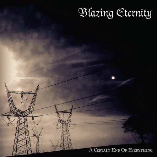 Blazing Eternity : A Certain End of Everything